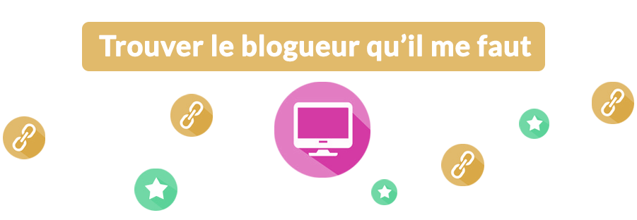 Je recherche un blogueur dans la bonne thématique