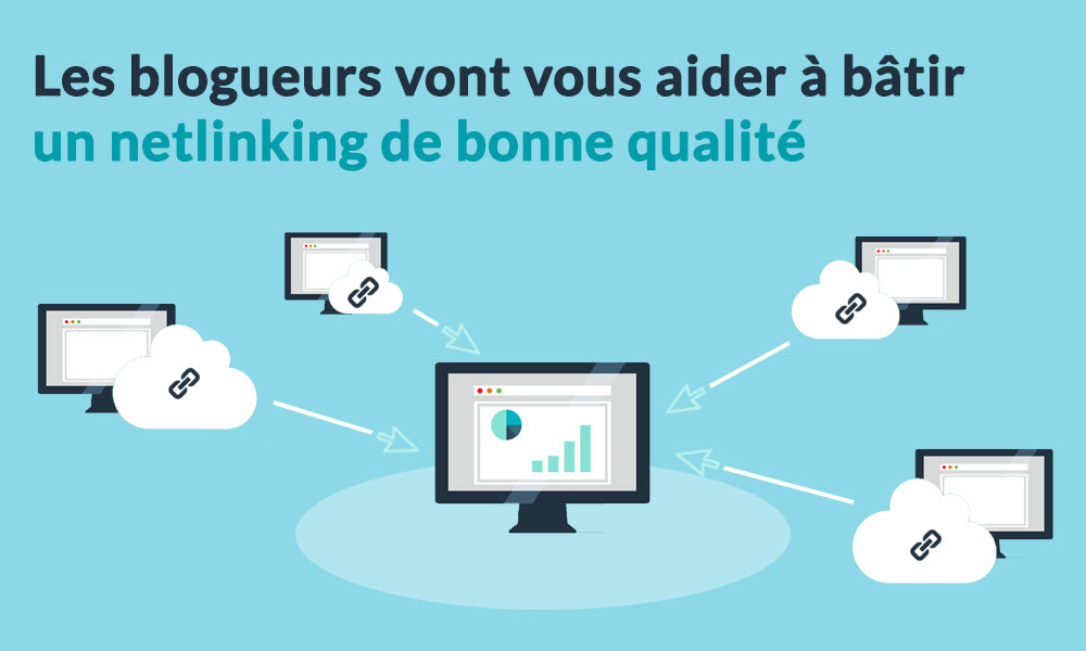 blogueur pour un netlinking de qualité