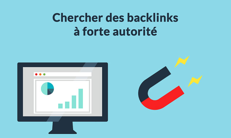 Chercher des backlinks à forte autorité