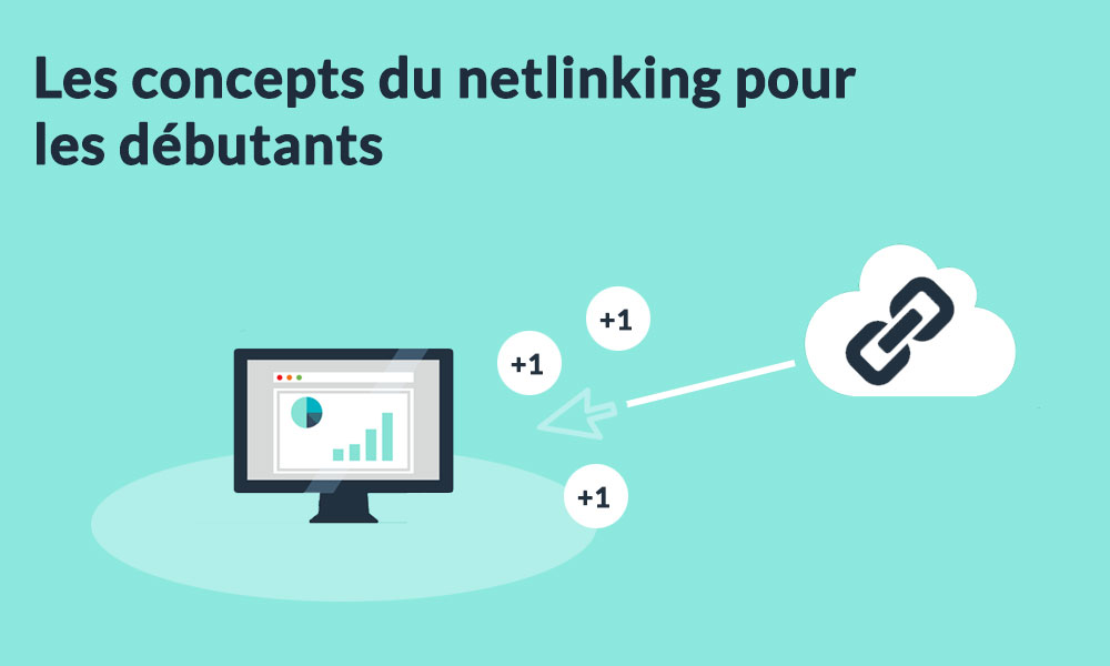 les concepts de base du netlinking pour les novices