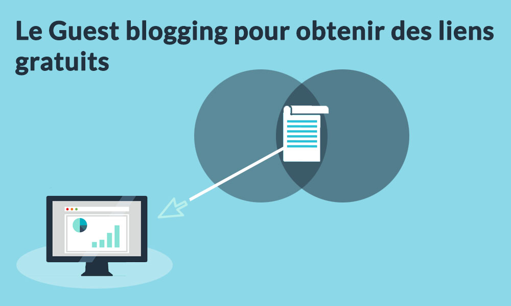 Guest blogging & référencement gratuit