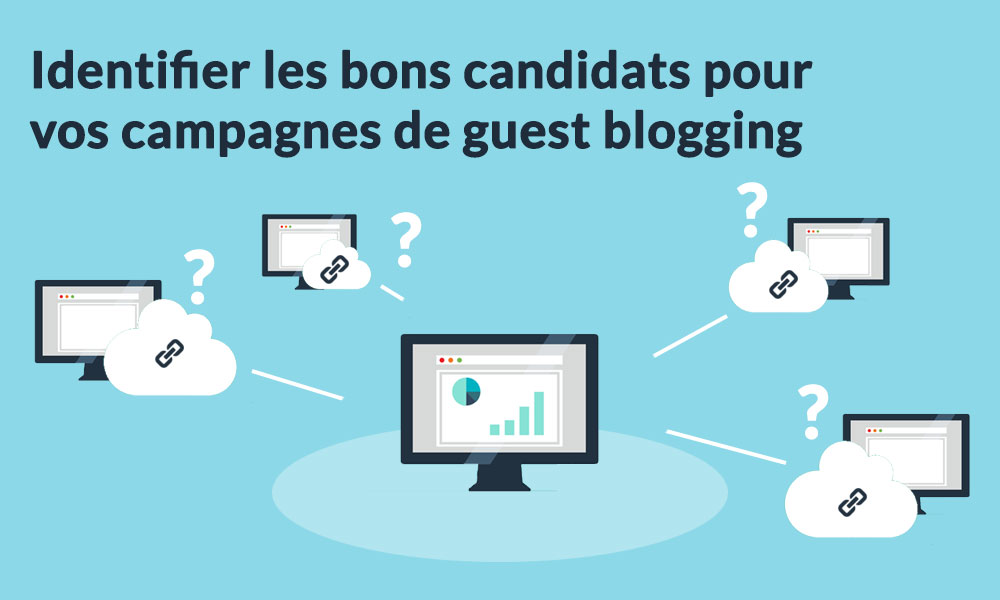 sélection des sites pour le guest blogging