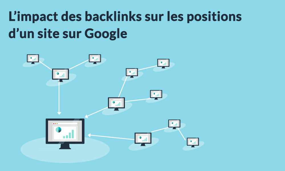 impact des backlinks sur la position de votre site sur Google