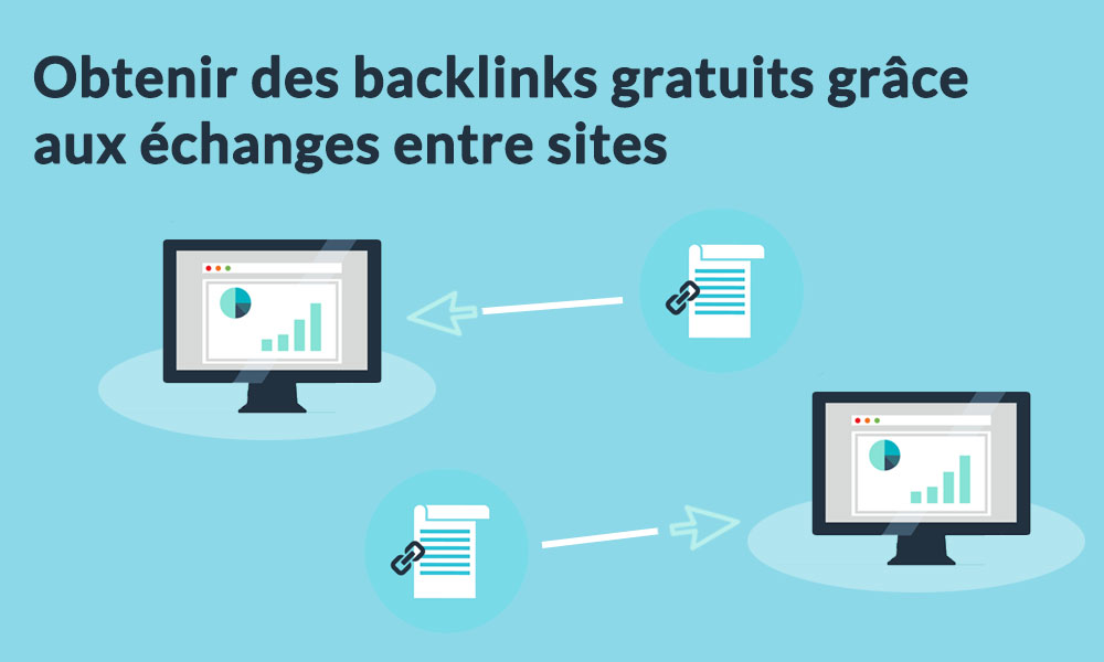 Des backlinks gratuits grâce aux échanges