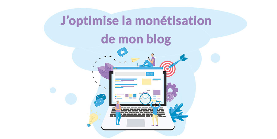 Comment puis-je améliorer la monétisation de mon blog