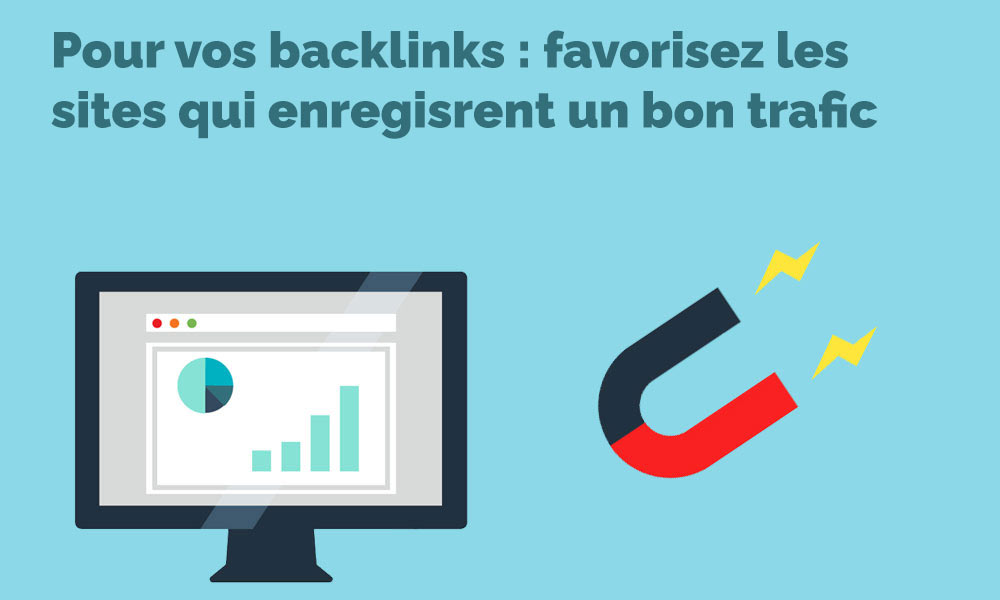 trouver des sites qui ont beaucoup de trafic pour créer vos backlinks