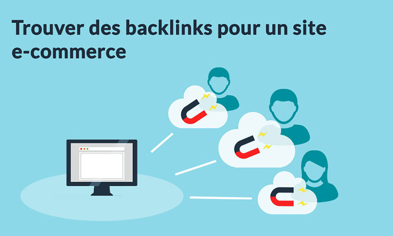 Trouver des backlinks pour un site e-commerce