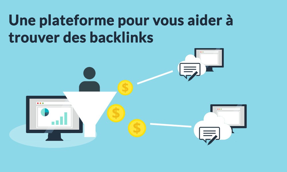 Une plateforme de backlinking vous aide à trouver des backlinks